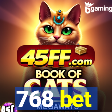 768 bet